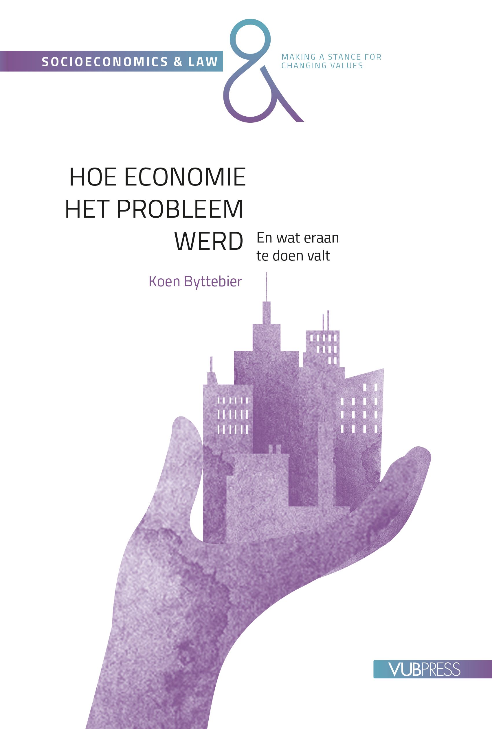 HOE ECONOMIE HET PROBLEEM WERD