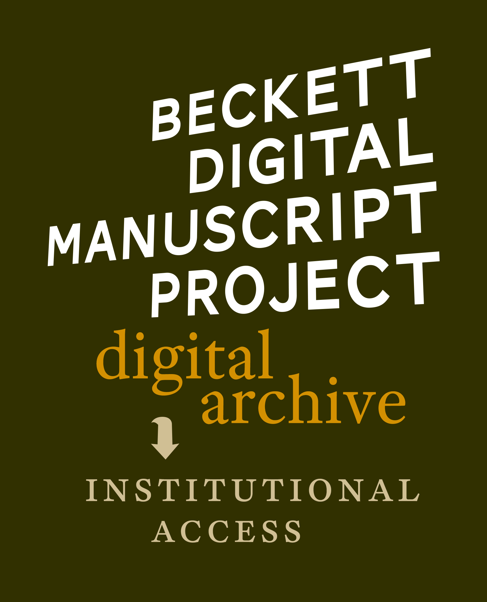 BECKETT DIGITAL MANUSCRIPT PROJECT - INSTITUTIONAL ACCESS