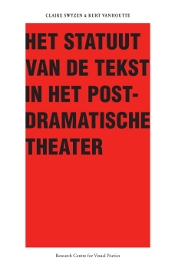 HET STATUUT VAN DE TEKST IN HET POSTDRAMATISCHE THEATER