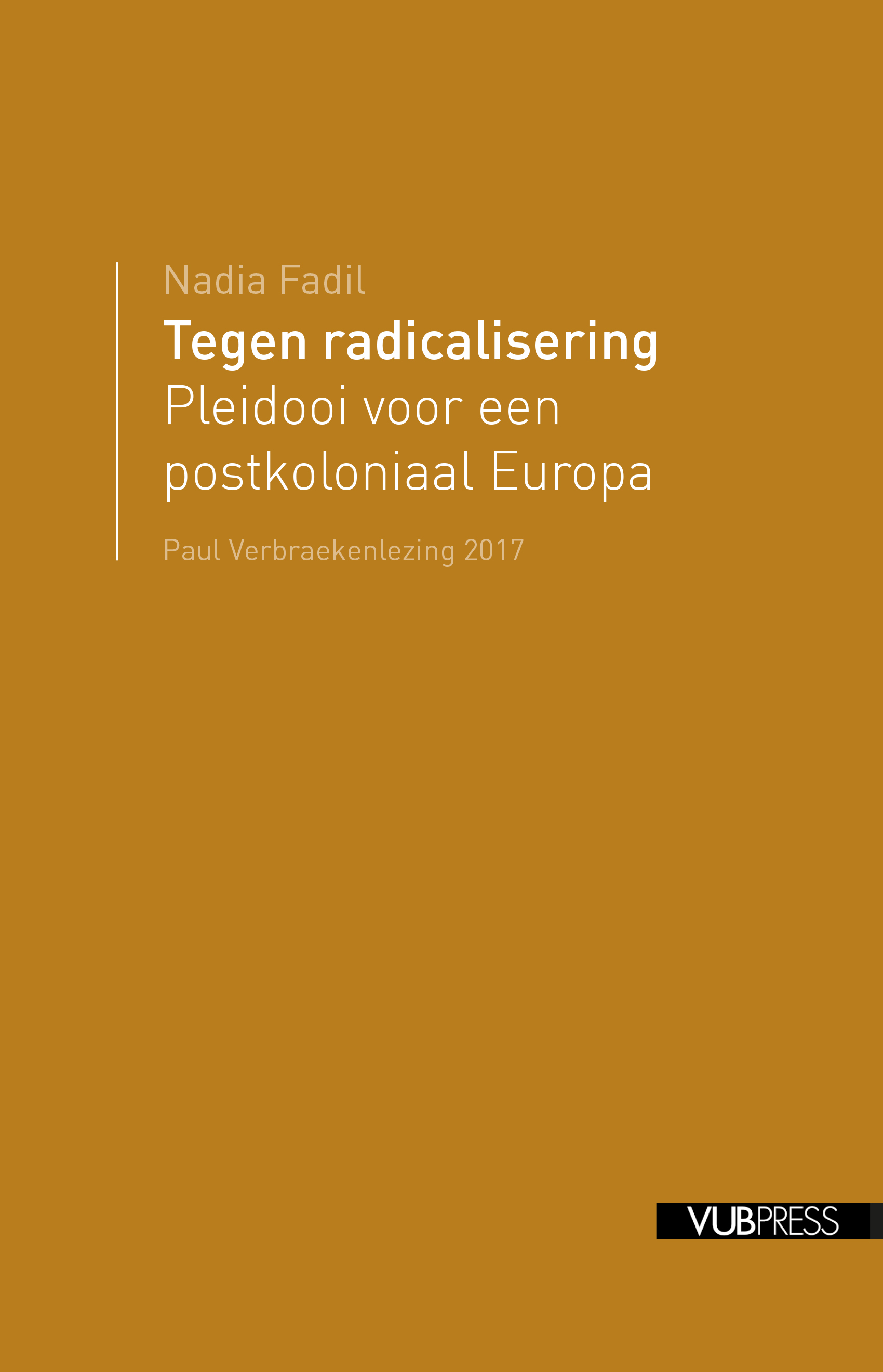 TEGEN RADICALISERING (Paul Verbraekenlezing 2017)